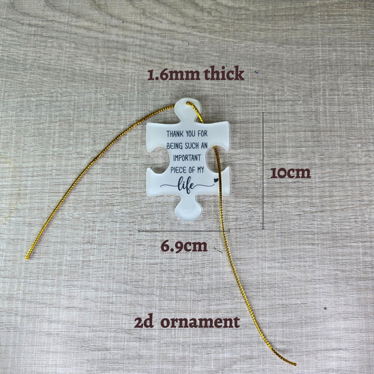 Acrylic Puzzle Piece Ornament - "Thank you for being such an important piece of my life" - Semicolon Sentiments