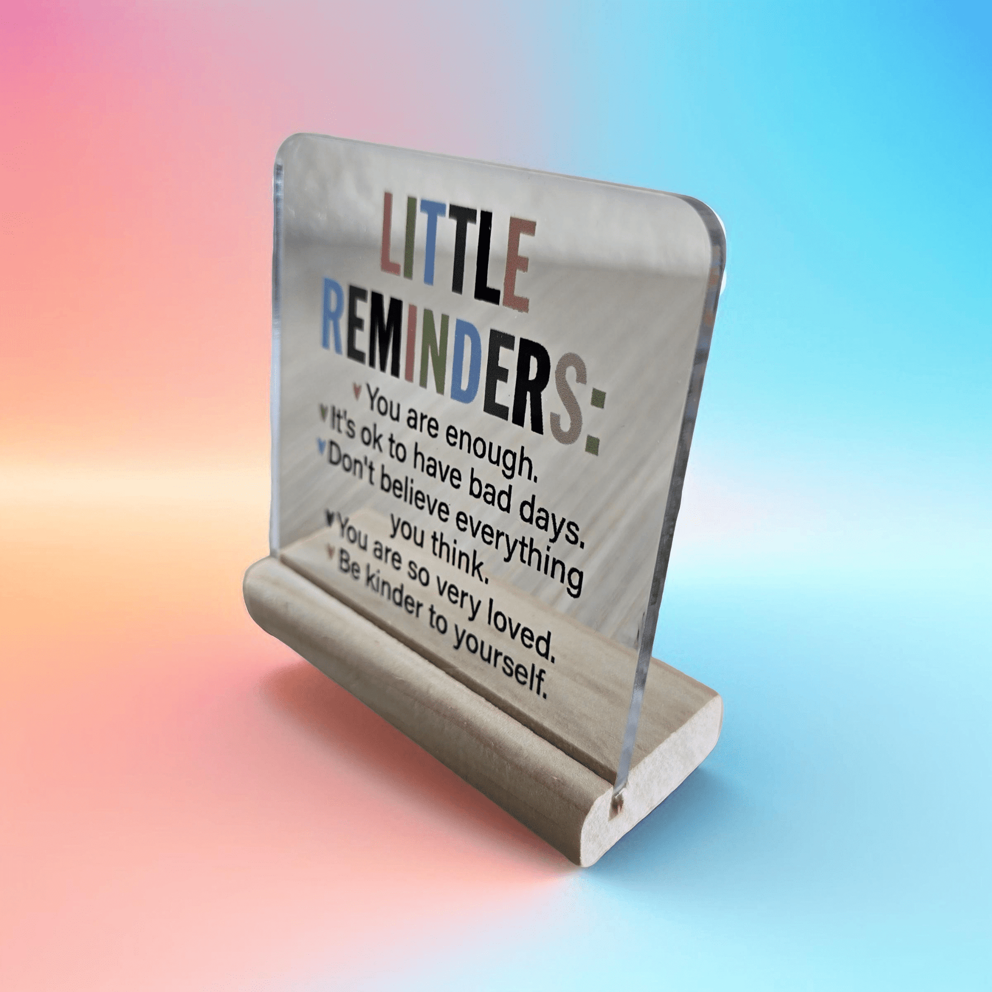 Acrylic Desktop on Stand - Little Reminders - Semicolon Sentiments