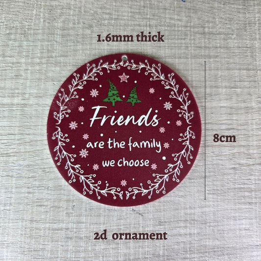 Christmas Tree Décor - "Friends are the family we choose" - Semicolon Sentiments