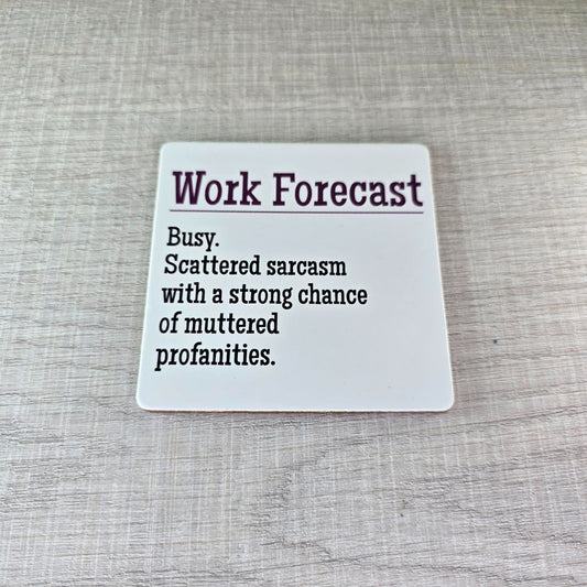 Funny Work Forecast Coaster - "Busy. Scattered sarcasm with a strong chance of muttered profanities." - Semicolon Sentiments